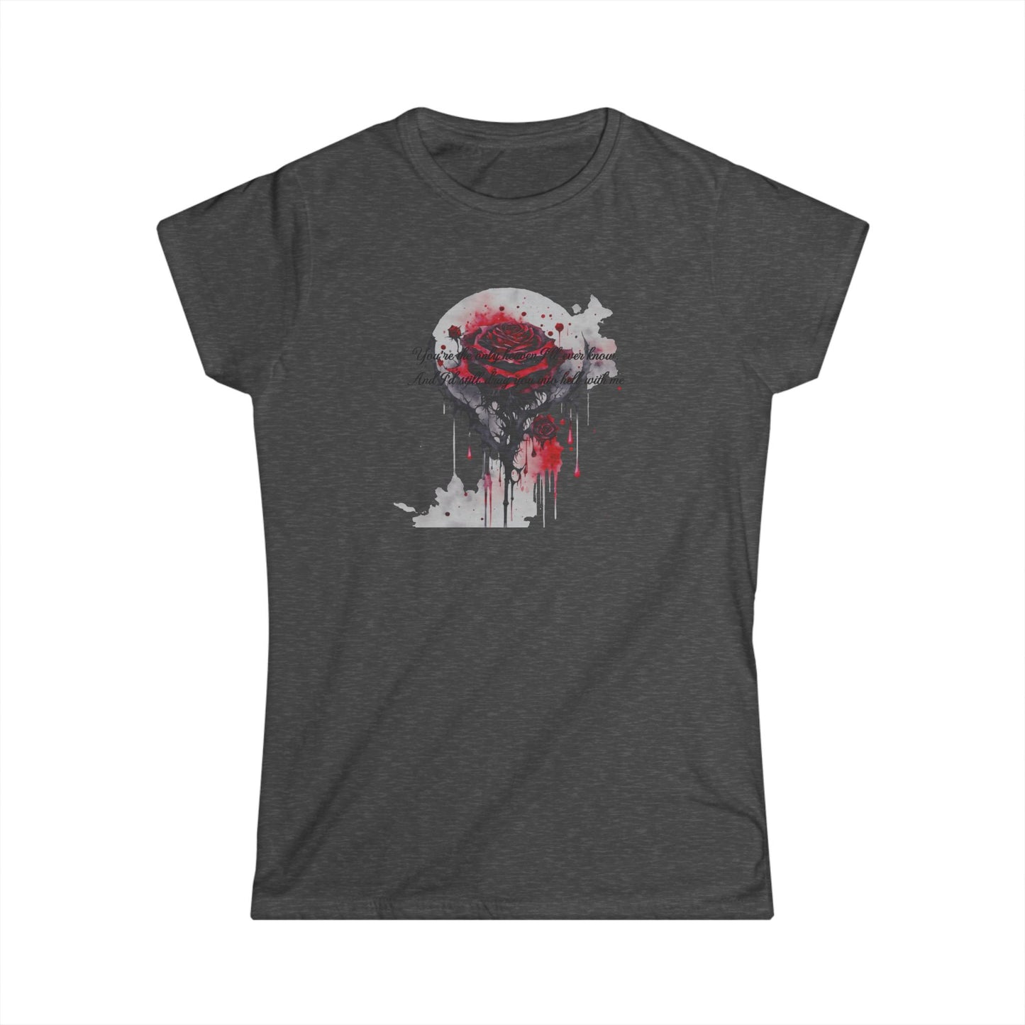 Women's Tee - Dark Romance with Quote from Haunting Adaline
