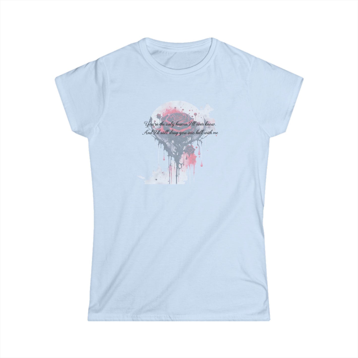 Women's Tee - Dark Romance with Quote from Haunting Adaline
